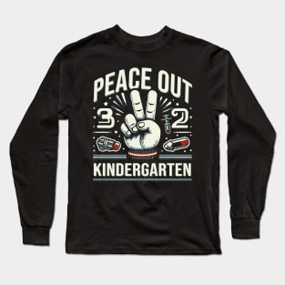 Kindergarten, Peace Out // Funny Last Day Of School Long Sleeve T-Shirt